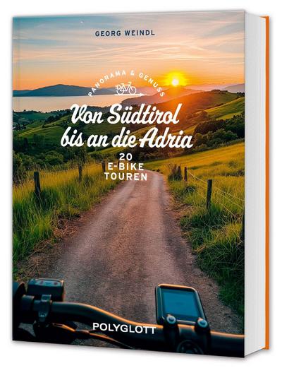 Panorama & Genuss - Von Südtirol bis an die Adria