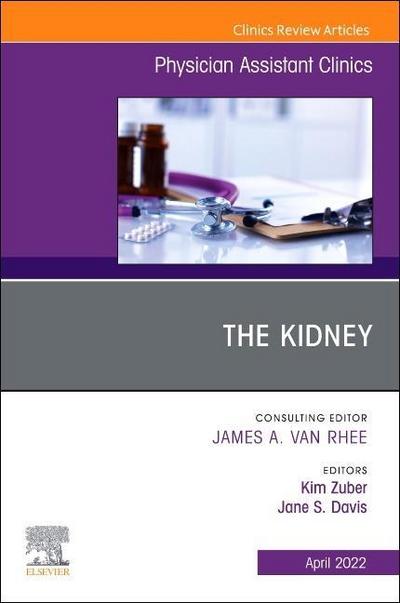 The Kidney, an Issue of Physician Assistant Clinics