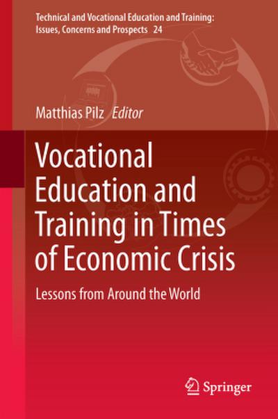 Vocational Education and Training in Times of Economic Crisis