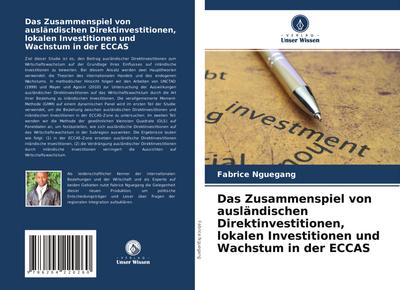 Das Zusammenspiel von ausländischen Direktinvestitionen, lokalen Investitionen und Wachstum in der ECCAS