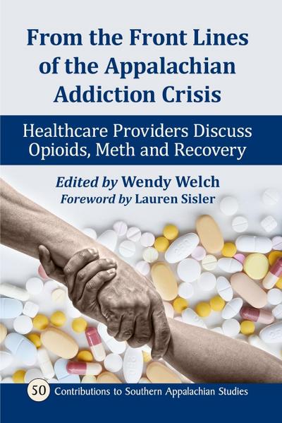 From the Front Lines of the Appalachian Addiction Crisis