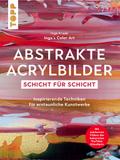 Abstrakte Acrylbilder - Schicht für Schicht