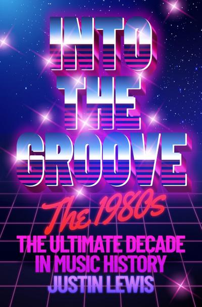 Into the Groove: The 1980s
