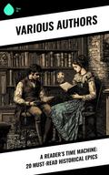 A Reader’s Time Machine: 20 Must-Read Historical Epics