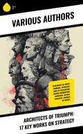 Architects of Triumph: 17 Key Works on Strategy
