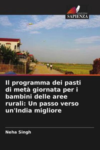 Il programma dei pasti di metà giornata per i bambini delle aree rurali: Un passo verso un’India migliore