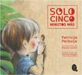 Solo cinco minutos más
