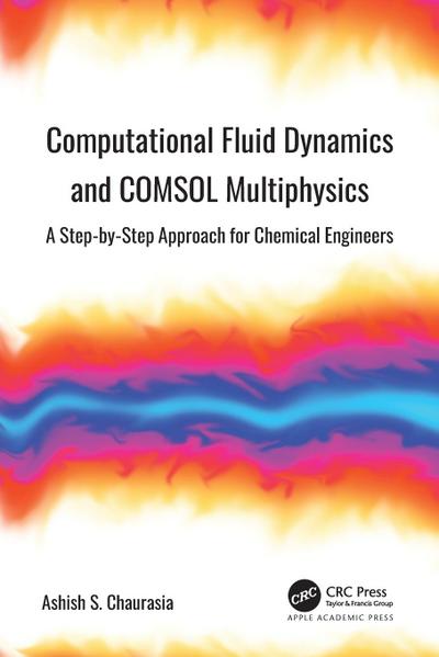 Computational Fluid Dynamics and COMSOL Multiphysics