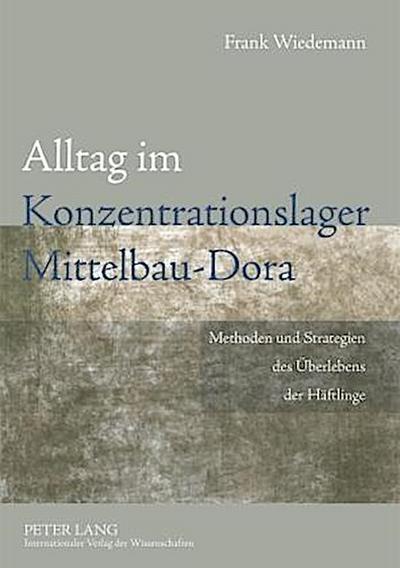 Alltag im Konzentrationslager Mittelbau-Dora