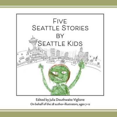 Five Seattle Stories by Seattle Kids, 2nd ed.