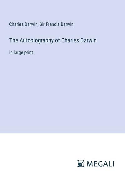 The Autobiography of Charles Darwin