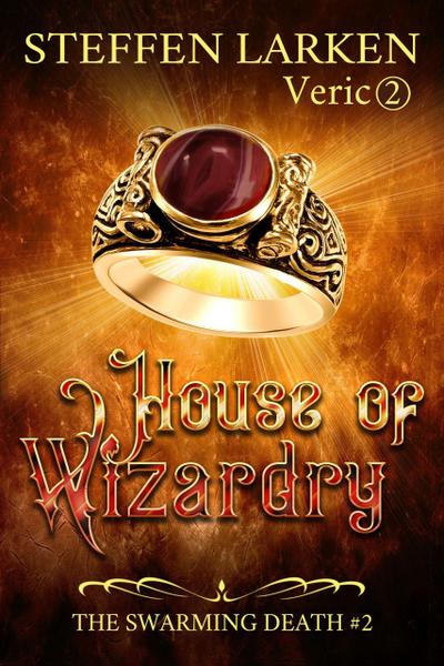 House of Wizardry (The Swarming Death, #2)