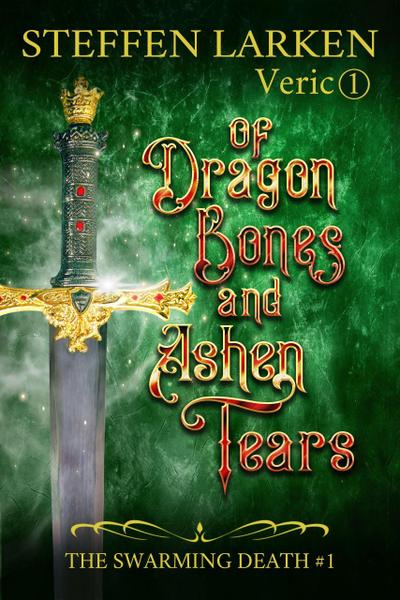 Of Dragon Bones and Ashen Tears (The Swarming Death, #1)