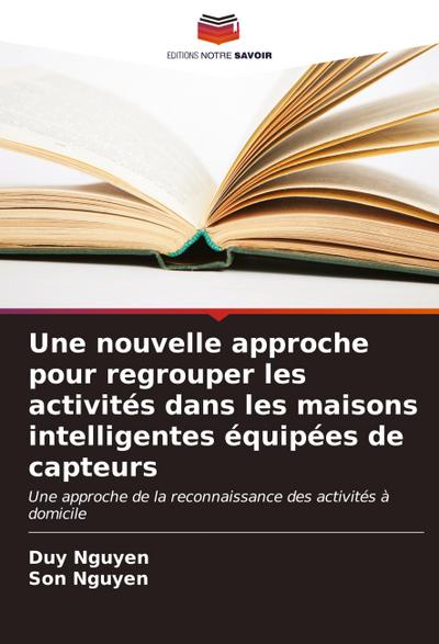Une nouvelle approche pour regrouper les activités dans les maisons intelligentes équipées de capteurs