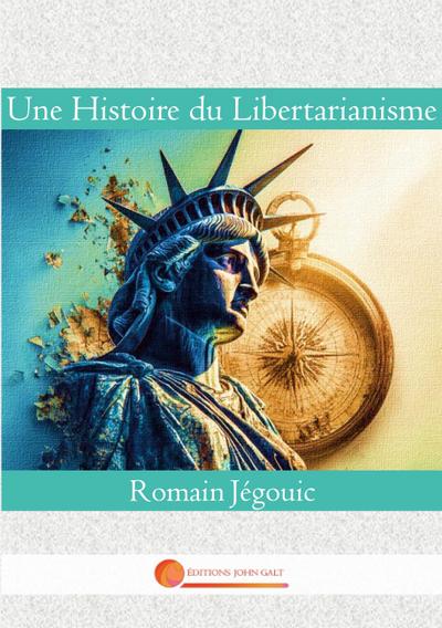 Une Histoire du Libertarianisme