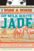 I Rode a Horse of Milk White Jade