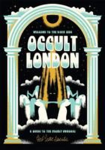 Welcome To The Dark Side: Occult London