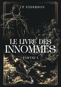 Le livre des Innommés - Partie I