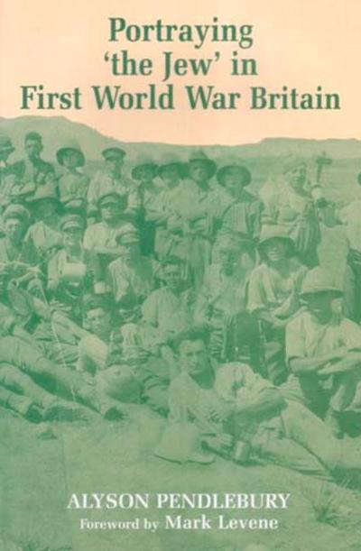 Portraying ’The Jew’ in First World War Britain