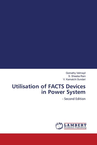 Utilisation of FACTS Devices in Power System