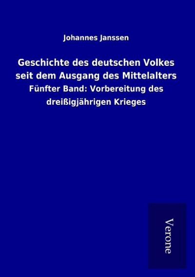 Geschichte des deutschen Volkes seit dem Ausgang des Mittelalters