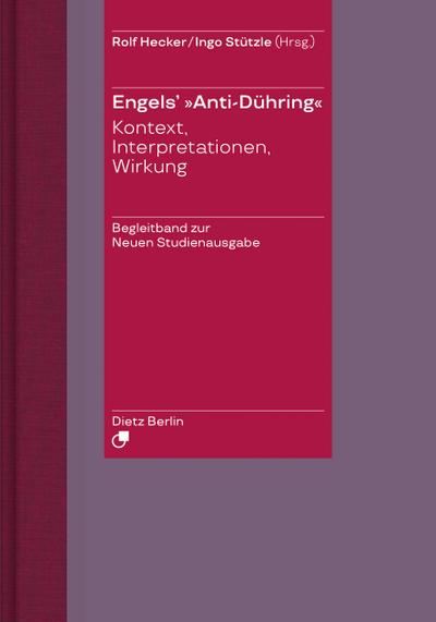 Herrn Eugen Dühring’s Umwälzung der Wissenschaft / Engels’ "Anti-Dühring".: Neue Studienausgabe plus Begleitband zur Neuen Studienausgabe. Zwei Bände im Schuber