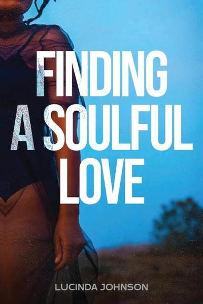 Finding A Soulful Love