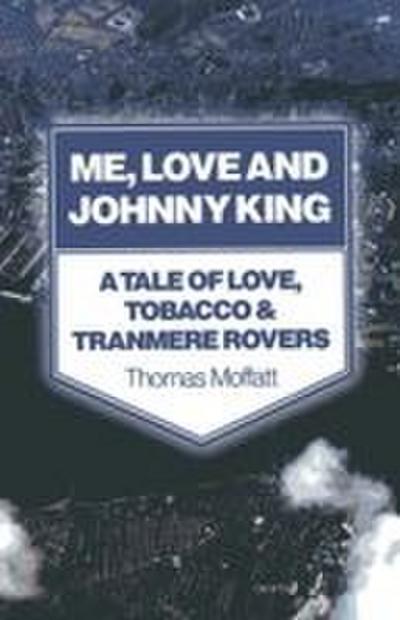 Me, Love and Johnny King