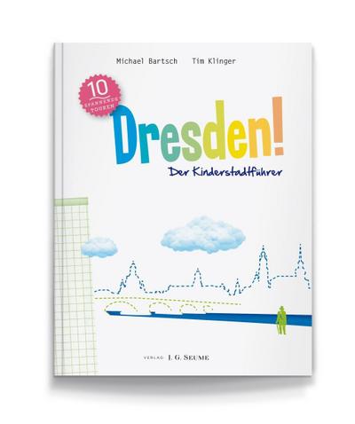 Dresden! Der Kinderstadtführer