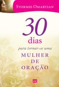 30 dias para tornar-se uma mulher de oração