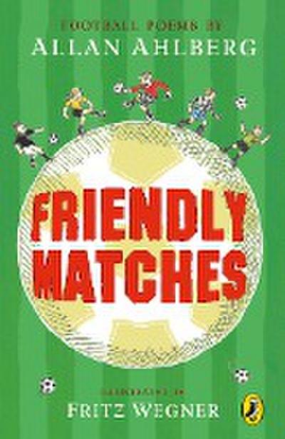 Friendly Matches