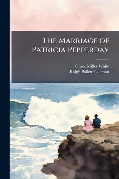 The Marriage of Patricia Pepperday