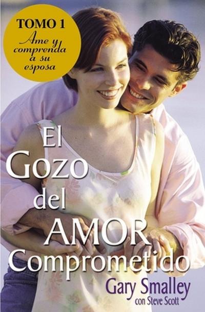El Gozo del Amor Comprometido