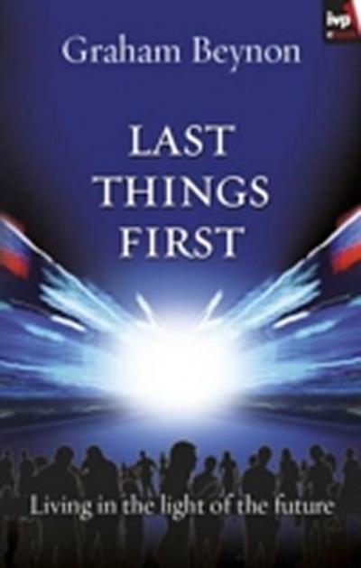 Last things first