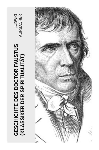 Geschichte des Doctor Faustus (Klassiker der Spiritualität)