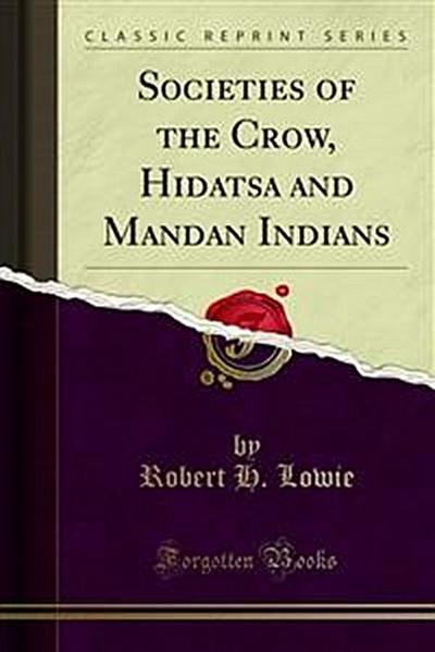 Societies of the Crow, Hidatsa and Mandan Indians