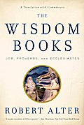 The Wisdom Books: Job, Proverbs, and Ecclesiastes: A Translation with Commentary