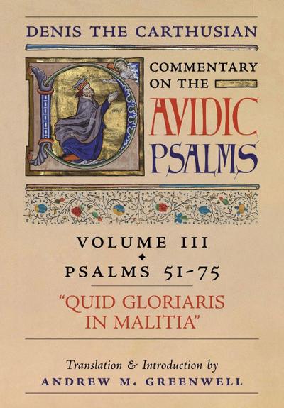 Quid Gloriaris Militia (Denis the Carthusian’s Commentary on the Psalms)