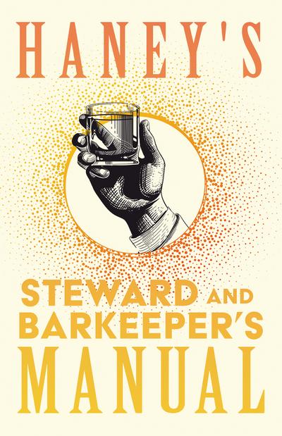 Haney’s Steward and Barkeeper’s Manual