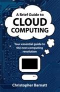 Brief Guide to Cloud Computing