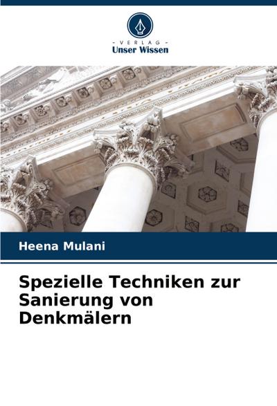 Spezielle Techniken zur Sanierung von Denkmälern
