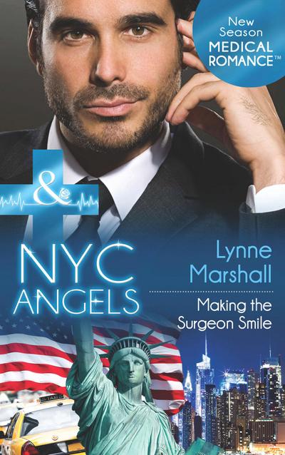 Nyc Angels: Making The Surgeon Smile (Mills & Boon Medical) (NYC Angels, Book 7)