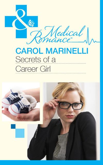 Secrets of a Career Girl (Mills & Boon Medical) (Secrets on the Emergency Wing, Book 2)