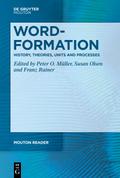 Word-Formation - History, Theories, Units and Processes