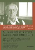 Musizierpraxis statt papierener Friedhöfe