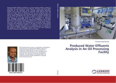 Produced Water Effluents Analysis in An Oil Processing Facility - Promise Uche Ihunwo