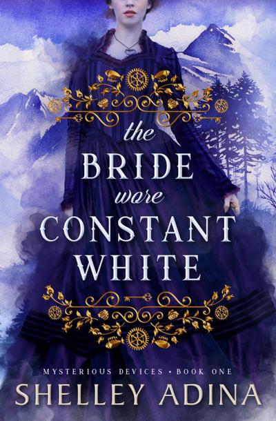 The Bride Wore Constant White (Mysterious Devices, #1)