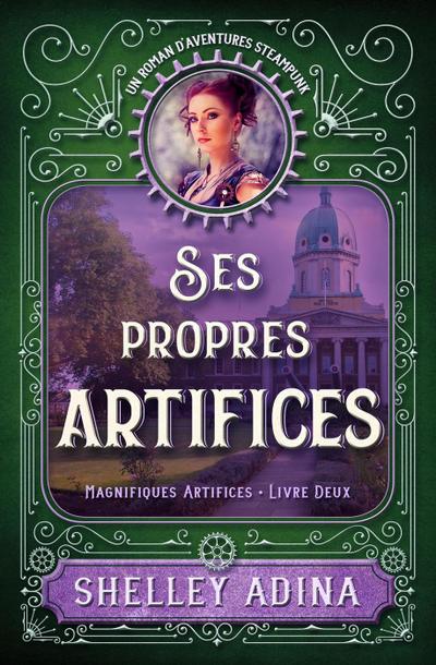 Ses propres artifices (MAGNIFIQUES ARTIFICES, #2)