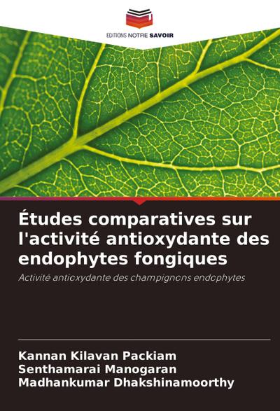 Études comparatives sur l’activité antioxydante des endophytes fongiques