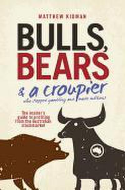 Bulls, Bears & a Croupier